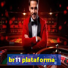 br11 plataforma